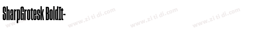 SharpGrotesk BoldIt字体转换 SharpGrotesk BoldIt字体转换